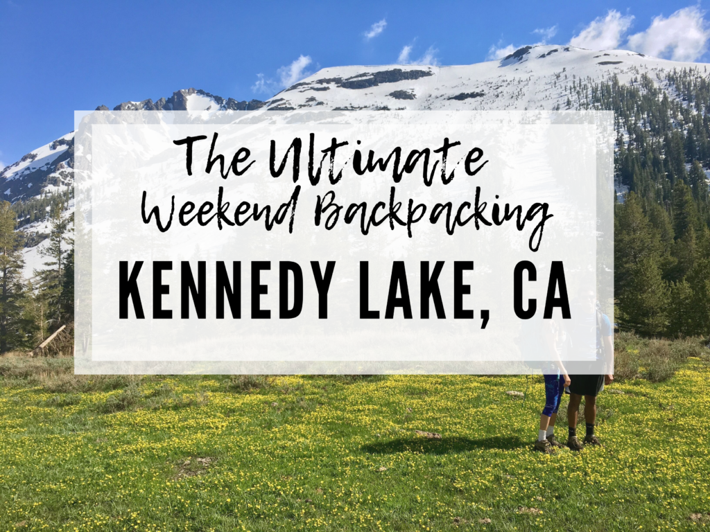 GUIDE TO BACKPACKING KENNEDY LAKE, CA Chelsey ExploresOutdoor