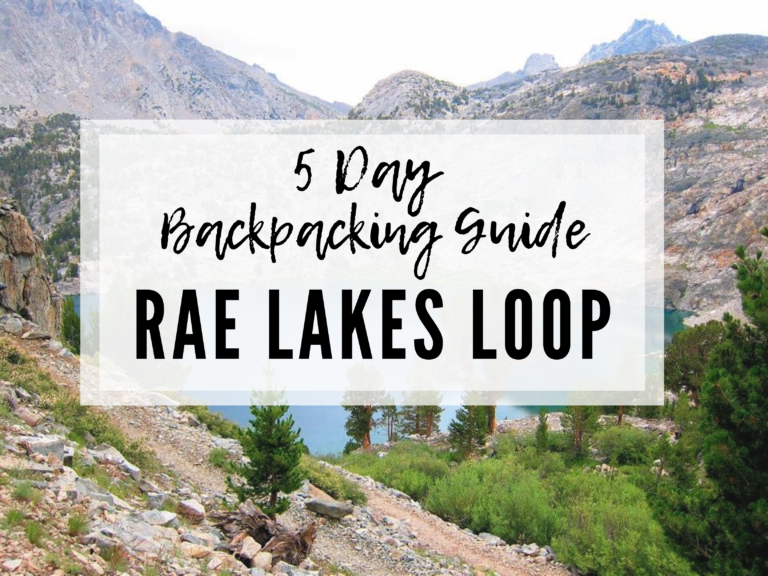 YOUR COMPLETE GUIDE TO BACKPACKING RAE LAKES LOOP