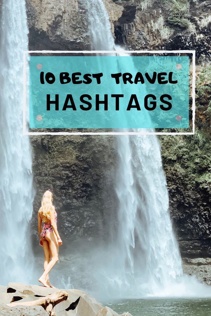 TRAVEL HASHTAGS FOR IG Chelsey ExploresOutdoor Adventure Travel Blog
