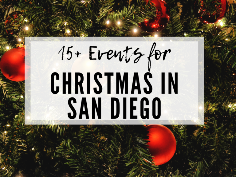 15+ THINGS TO DO FOR CHRISTMAS IN SAN DIEGO