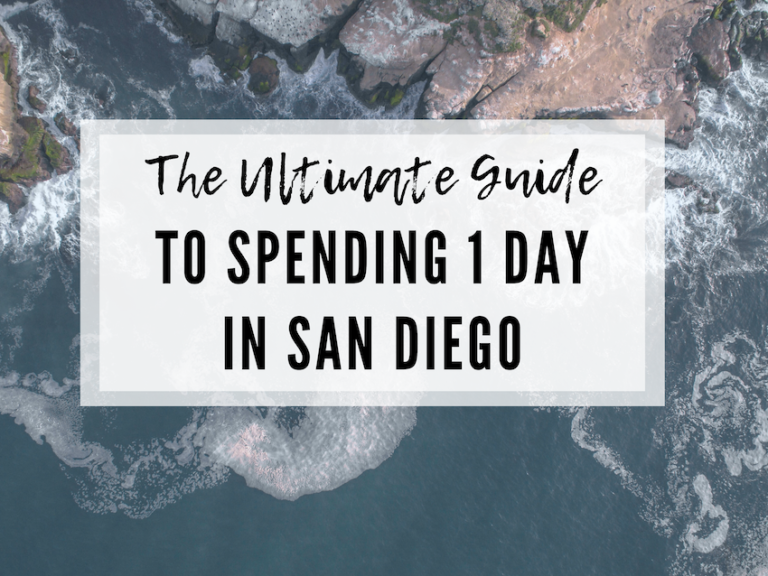 THE ULTIMATE GUIDE TO 1 DAY IN SAN DIEGO