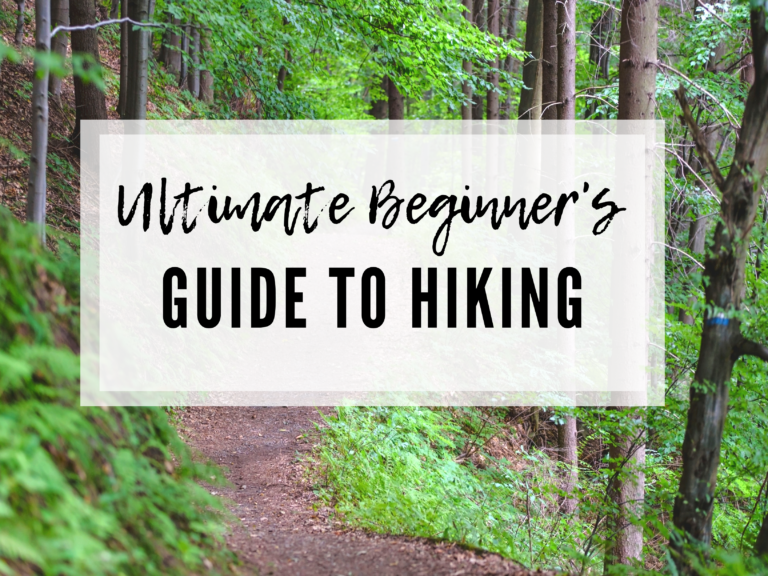 A BEGINNERS GUIDE TO HIKING