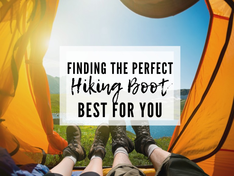 GUIDE TO FINDING THE RIGHT HIKING BOOTS PERFECT FOR YOU