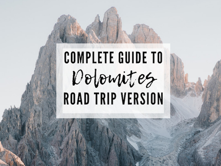 Complete Guide to Dolomites road trip version