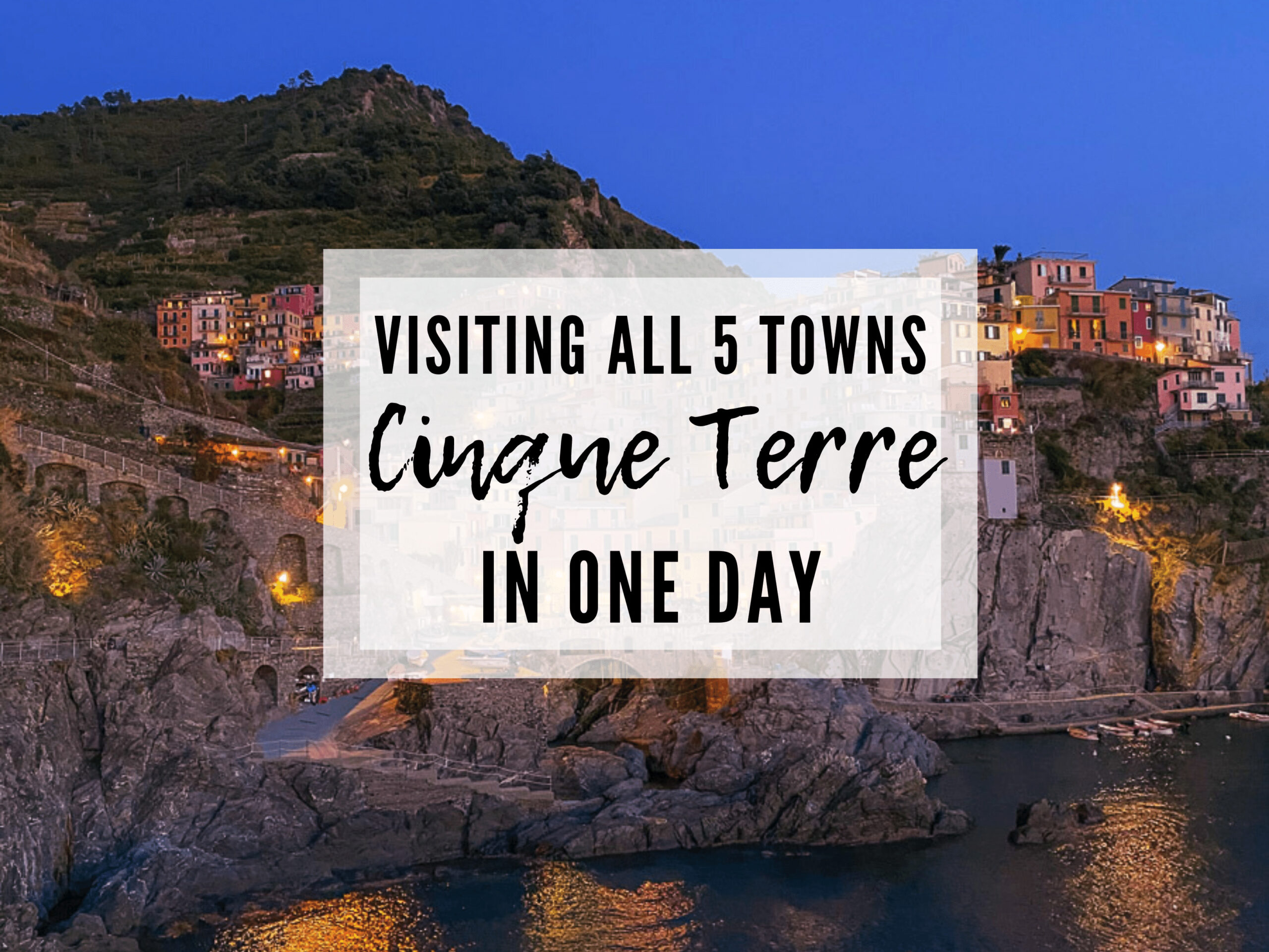 A complete Cinque Terre 1 Day Itinerary-Chelsey Explores