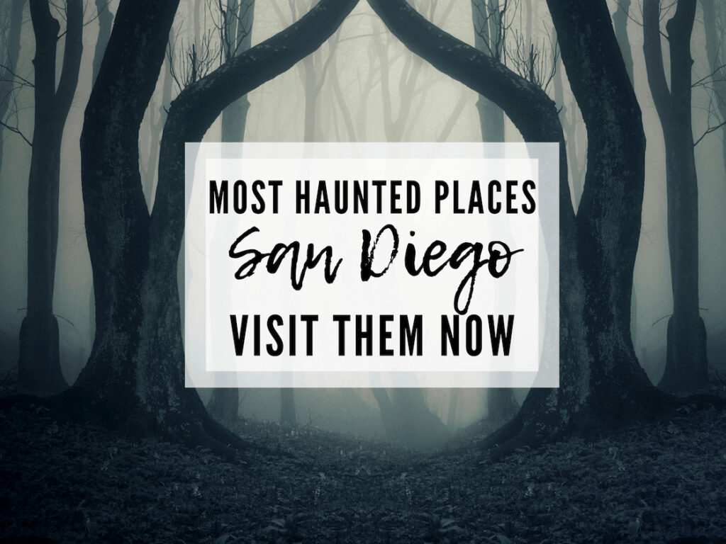 11 Haunted Places in San Diego you must visit
